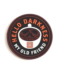 5.11 Tactical Hello Darkness My Old Friend Coffee PVC Patch RARE