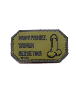 Don't Forget Women Serve Too PVC Patch (Olive) #065