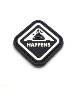 Sh*t Happens Tactical Morale Patch PVC Paintball Airsoft (Patch)