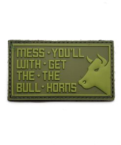 Mess with the bull you'll get the horns #181
