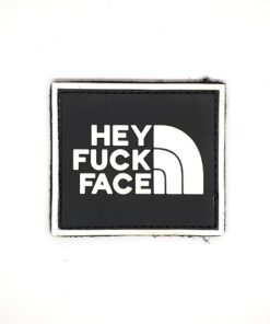 Hey F**k Face PVC Patch #151
