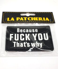 Because F**k You PVC Patch La Patcheria LP006