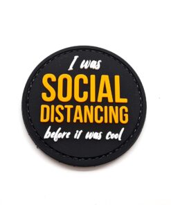 I Was Socially Distancing Before It Was Cool PVC Patch