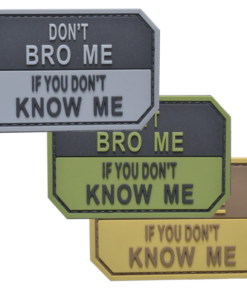 DON'T BRO ME IF YOU DON'T KNOW ME PVC PATCH BLACK