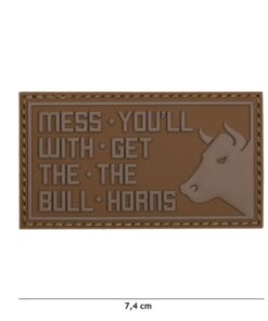 Mess with the bull you'll get the horns #181 (Coyote)